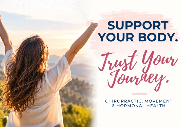 Person with arms raised outdoors overlooking a scenic landscape, alongside promotional text about chiropractic, movement, and hormonal health.